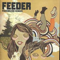 Feeder — Pushing the Senses